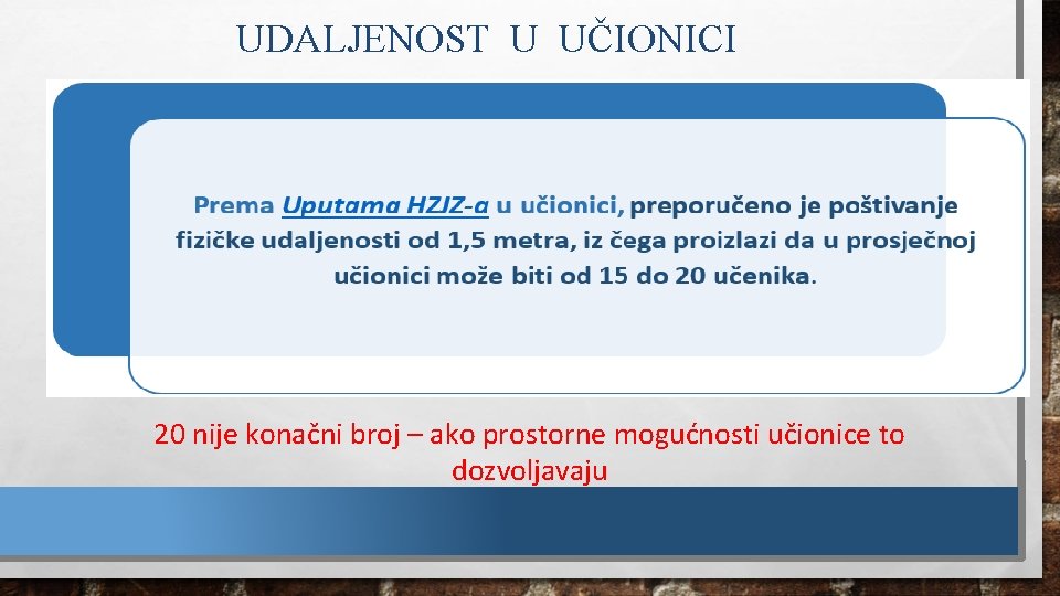 UDALJENOST U UČIONICI 20 nije konačni broj – ako prostorne mogućnosti učionice to dozvoljavaju