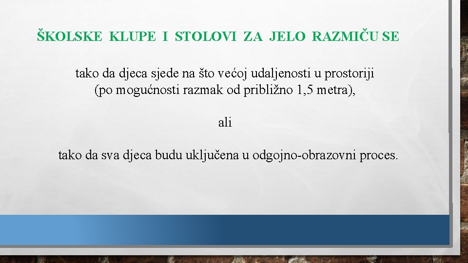 ŠKOLSKE KLUPE I STOLOVI ZA JELO RAZMIČU SE tako da djeca sjede na što