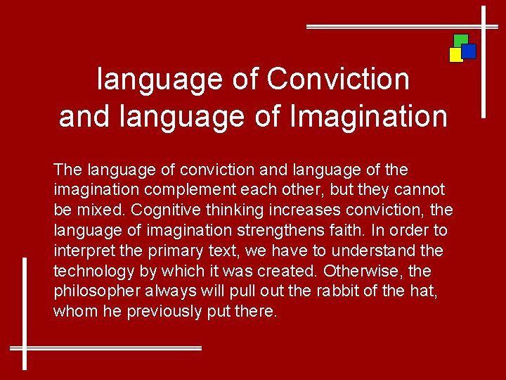 language of Conviction and language of Imagination The language of conviction and language of