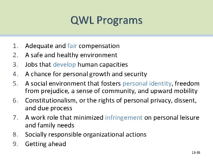 QWL Programs 1. 2. 3. 4. 5. 6. 7. 8. 9. Adequate and fair