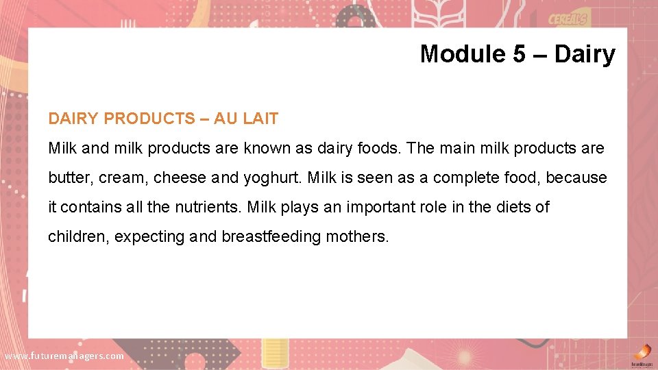 Module 5 – Dairy DAIRY PRODUCTS – AU LAIT Milk and milk products are Module 5 – Dairy DAIRY PRODUCTS – AU LAIT Milk and milk products are