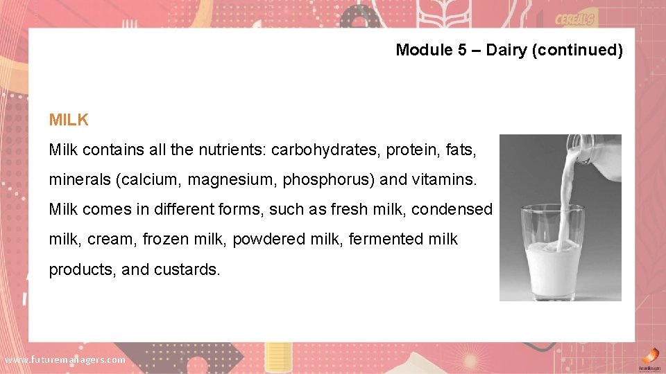 Module 5 – Dairy (continued) MILK Milk contains all the nutrients: carbohydrates, protein, fats, Module 5 – Dairy (continued) MILK Milk contains all the nutrients: carbohydrates, protein, fats,