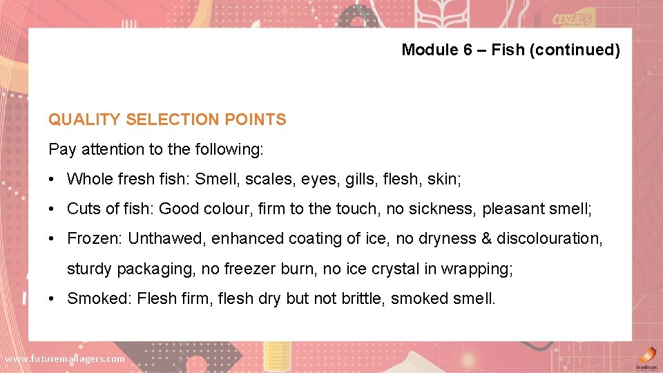 Module 6 – Fish (continued) QUALITY SELECTION POINTS Pay attention to the following: • Module 6 – Fish (continued) QUALITY SELECTION POINTS Pay attention to the following: •