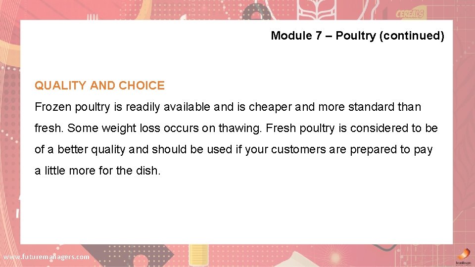 Module 7 – Poultry (continued) QUALITY AND CHOICE Frozen poultry is readily available and Module 7 – Poultry (continued) QUALITY AND CHOICE Frozen poultry is readily available and
