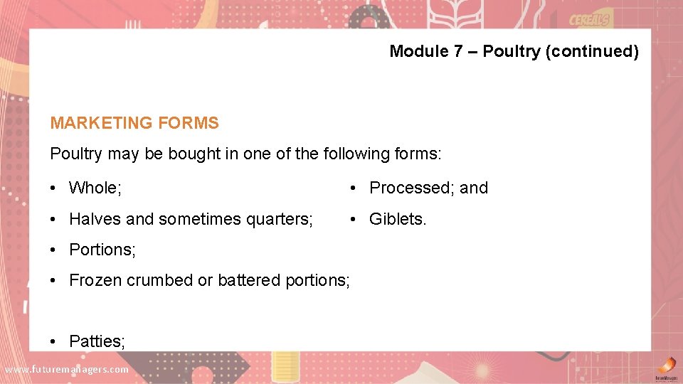 Module 7 – Poultry (continued) MARKETING FORMS Poultry may be bought in one of Module 7 – Poultry (continued) MARKETING FORMS Poultry may be bought in one of