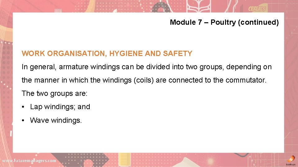 Module 7 – Poultry (continued) WORK ORGANISATION, HYGIENE AND SAFETY In general, armature windings Module 7 – Poultry (continued) WORK ORGANISATION, HYGIENE AND SAFETY In general, armature windings
