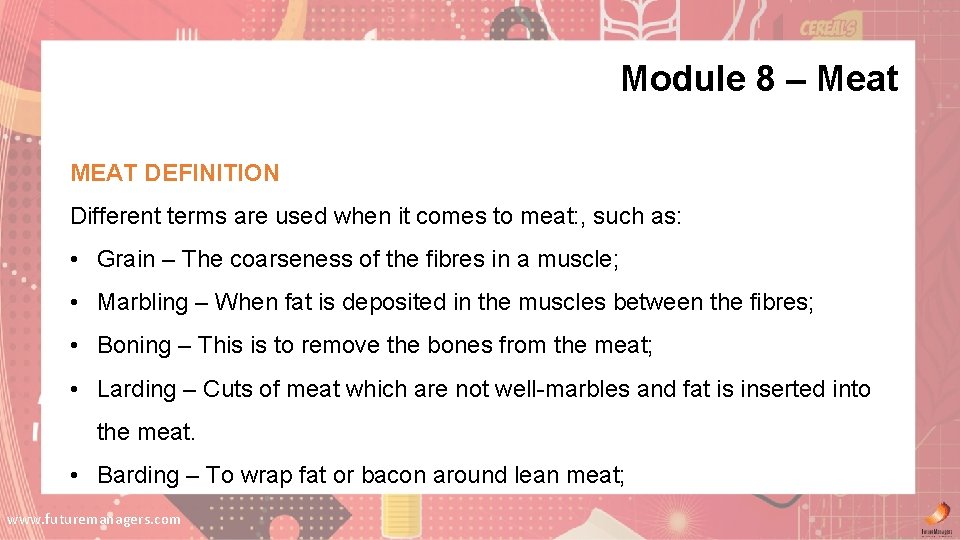 Module 8 – Meat MEAT DEFINITION Different terms are used when it comes to Module 8 – Meat MEAT DEFINITION Different terms are used when it comes to