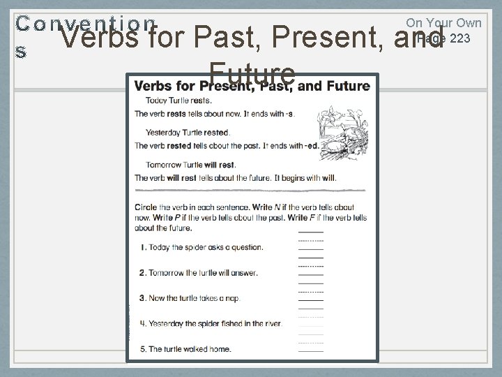 On Your Own Page 223 Verbs for Past, Present, and Future 