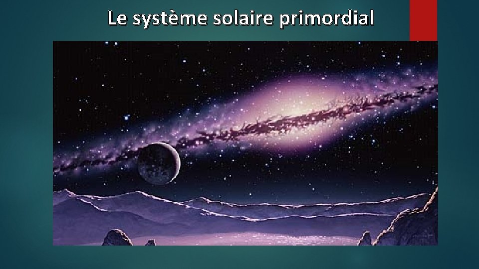 Le système solaire primordial 