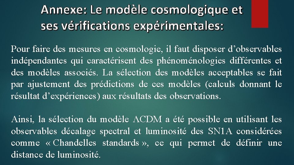 Annexe: Le modèle cosmologique et ses vérifications expérimentales: Pour faire des mesures en cosmologie,