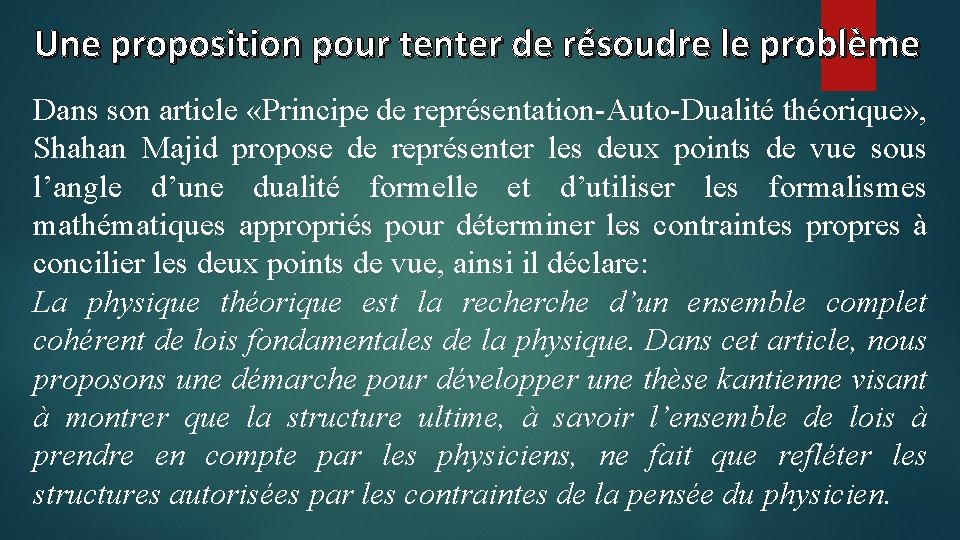 Une proposition pour tenter de résoudre le problème Dans son article «Principe de représentation-Auto-Dualité