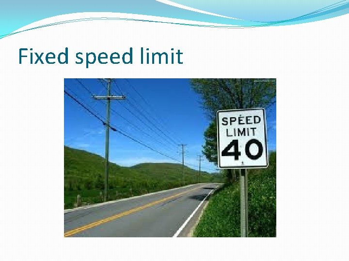 Fixed speed limit 