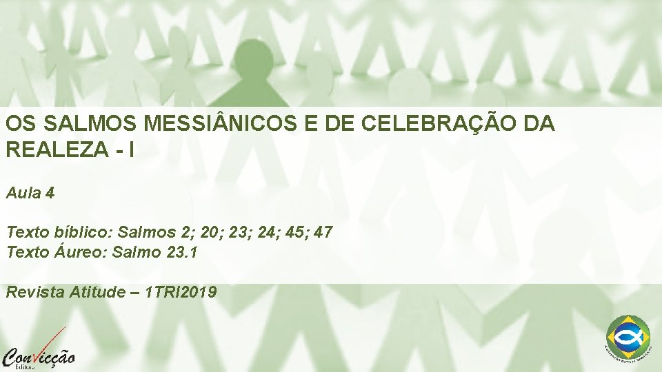 OS SALMOS MESSI NICOS E DE CELEBRAÇÃO DA REALEZA - I Aula 4 Texto