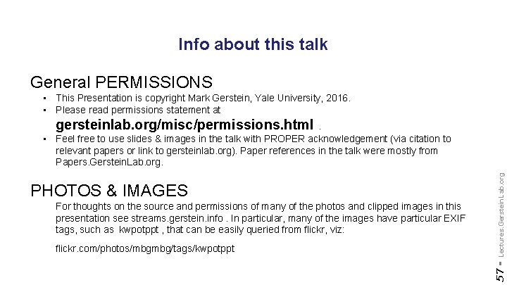 Info about this talk General PERMISSIONS • This Presentation is copyright Mark Gerstein, Yale
