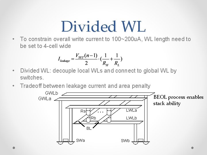 Divided WL • To constrain overall write current to 100~200 u. A, WL length
