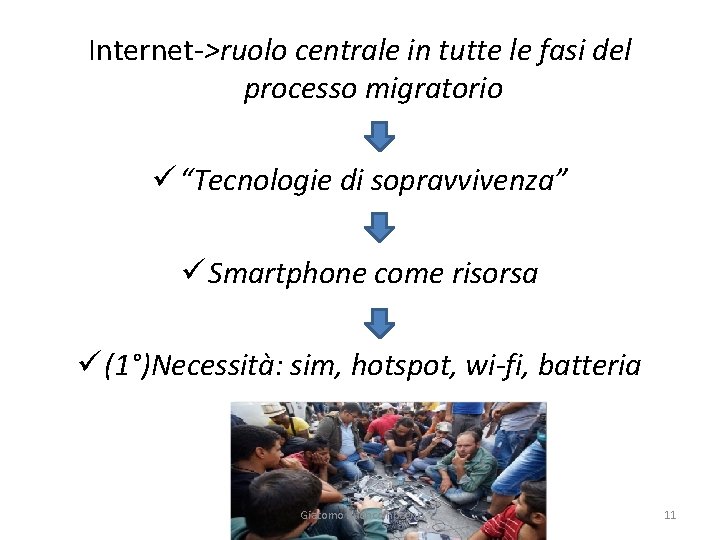 Internet->ruolo centrale in tutte le fasi del processo migratorio ü “Tecnologie di sopravvivenza” ü