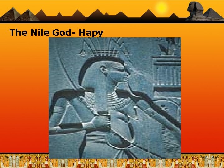 The Nile God- Hapy 
