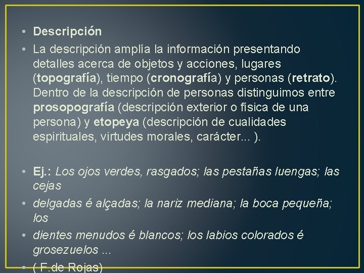  • Descripción • La descripción amplía la información presentando detalles acerca de objetos