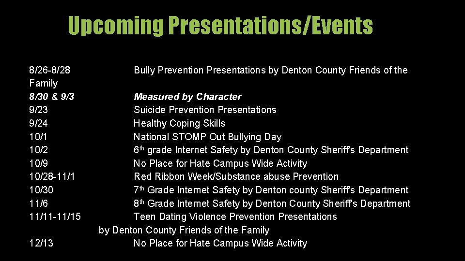 Upcoming Presentations/Events 8/26 -8/28 Family 8/30 & 9/3 9/24 10/1 10/2 10/9 10/28 -11/1