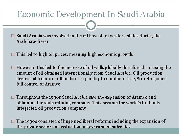 Economic Development In Saudi Arabia � Saudi Arabia was involved in the oil boycott