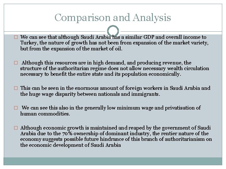 Comparison and Analysis � We can see that although Saudi Arabia has a similar
