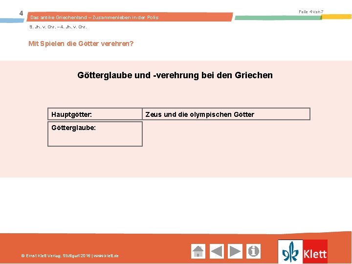 4 Folie 4 von 7 Das antike Griechenland – Zusammenleben in der Polis 9.