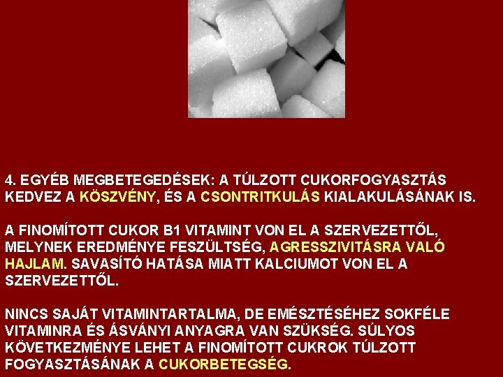 a cukor jotekony hatasa cukorbetegség kezelésére németországban ár