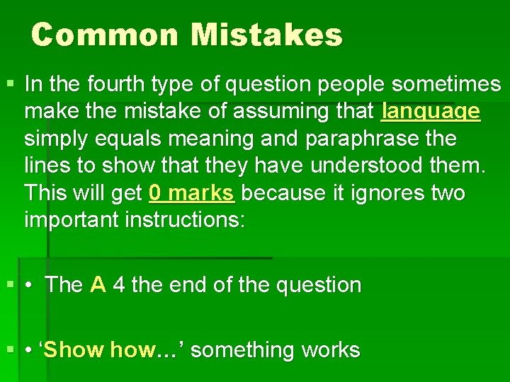 Common Mistakes § In the fourth type of question people sometimes make the mistake