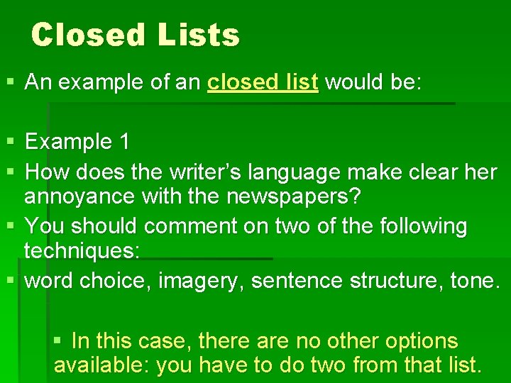 Closed Lists § An example of an closed list would be: § Example 1