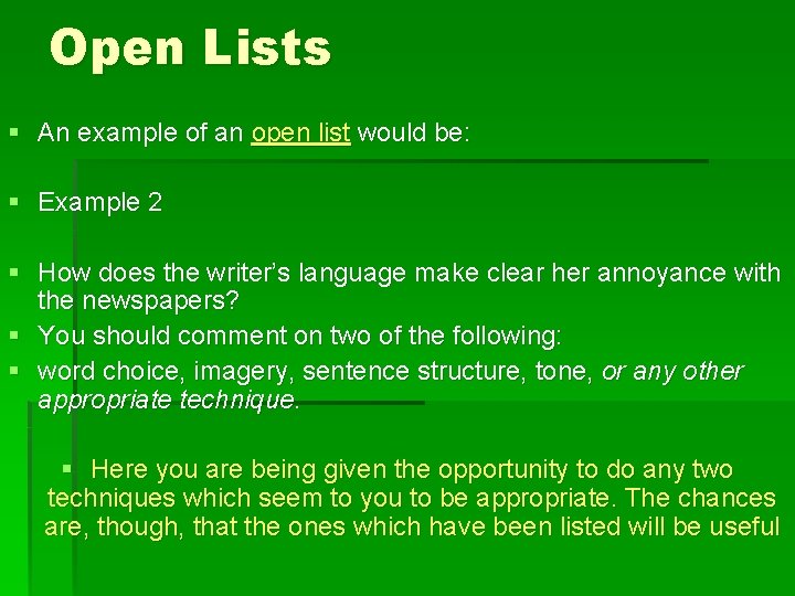 Open Lists § An example of an open list would be: § Example 2