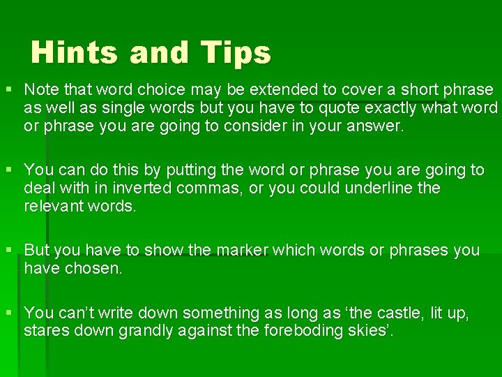 Hints and Tips § Note that word choice may be extended to cover a
