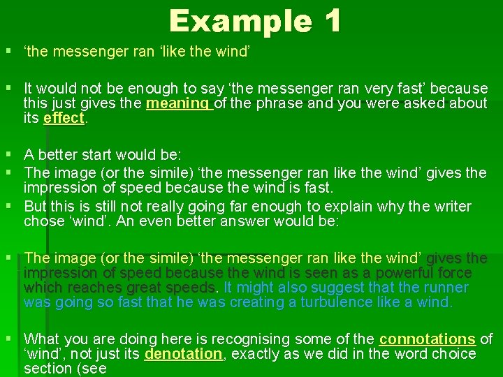Example 1 § ‘the messenger ran ‘like the wind’ § It would not be