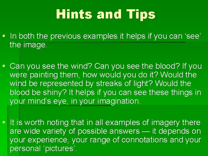 Hints and Tips § In both the previous examples it helps if you can