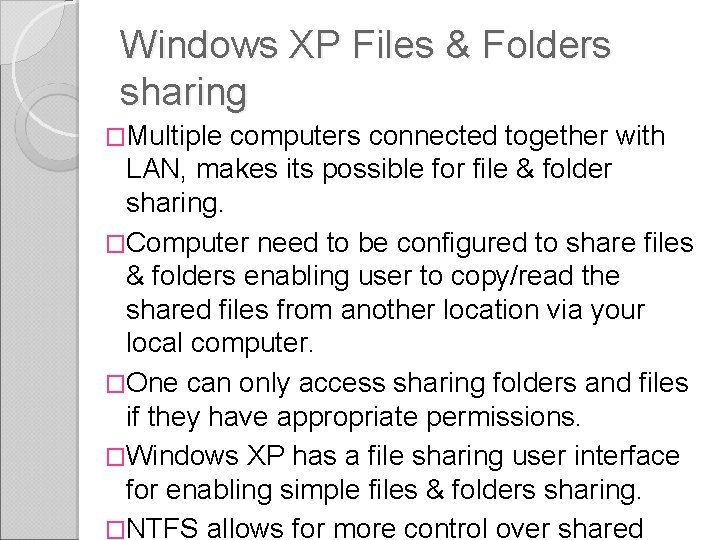 Windows XP Files & Folders sharing �Multiple computers connected together with LAN, makes its Windows XP Files & Folders sharing �Multiple computers connected together with LAN, makes its