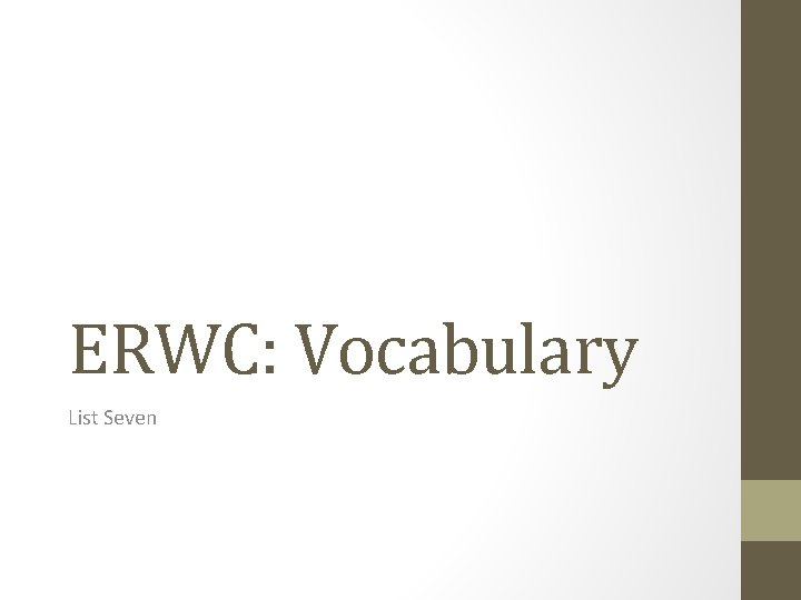 ERWC: Vocabulary List Seven 