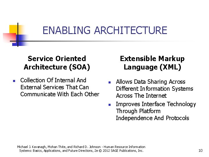 ENABLING ARCHITECTURE Service Oriented Architecture (SOA) n Collection Of Internal And External Services That