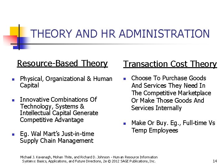 THEORY AND HR ADMINISTRATION Resource-Based Theory n n n Physical, Organizational & Human Capital