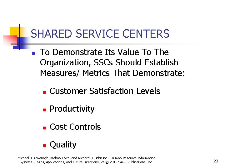 SHARED SERVICE CENTERS n To Demonstrate Its Value To The Organization, SSCs Should Establish