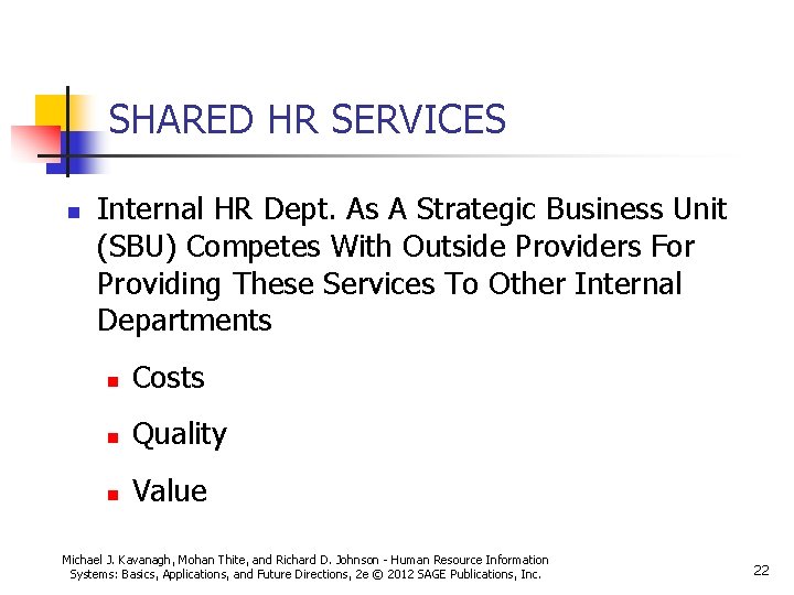 SHARED HR SERVICES n Internal HR Dept. As A Strategic Business Unit (SBU) Competes