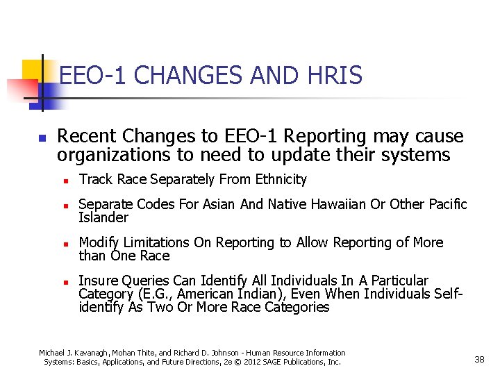 EEO-1 CHANGES AND HRIS n Recent Changes to EEO-1 Reporting may cause organizations to