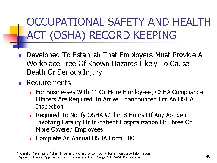 OCCUPATIONAL SAFETY AND HEALTH ACT (OSHA) RECORD KEEPING n n Developed To Establish That