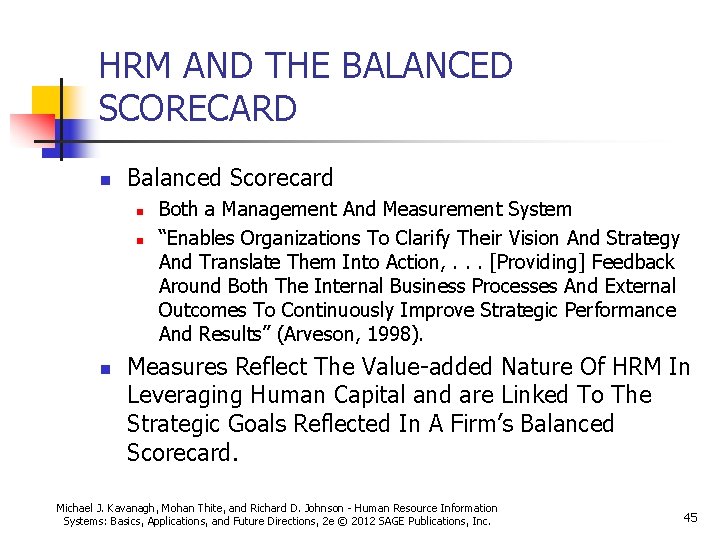 HRM AND THE BALANCED SCORECARD n Balanced Scorecard n n n Both a Management