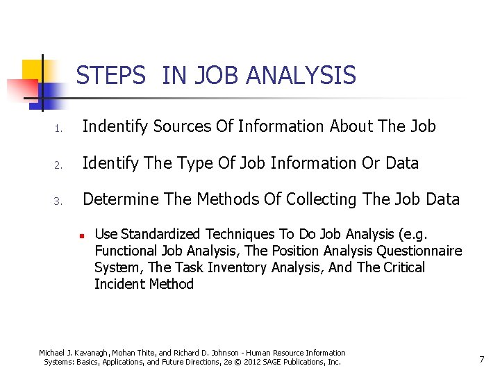 STEPS IN JOB ANALYSIS 1. Indentify Sources Of Information About The Job 2. Identify