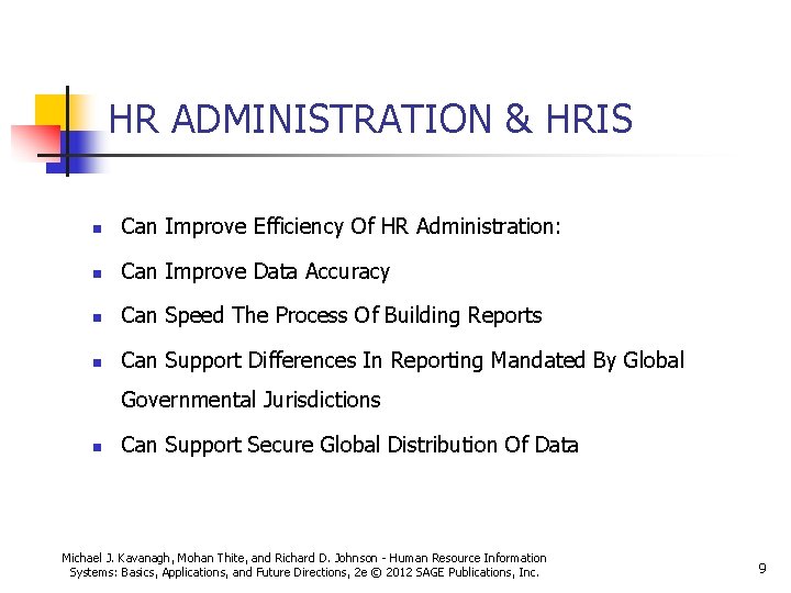 HR ADMINISTRATION & HRIS n Can Improve Efficiency Of HR Administration: n Can Improve