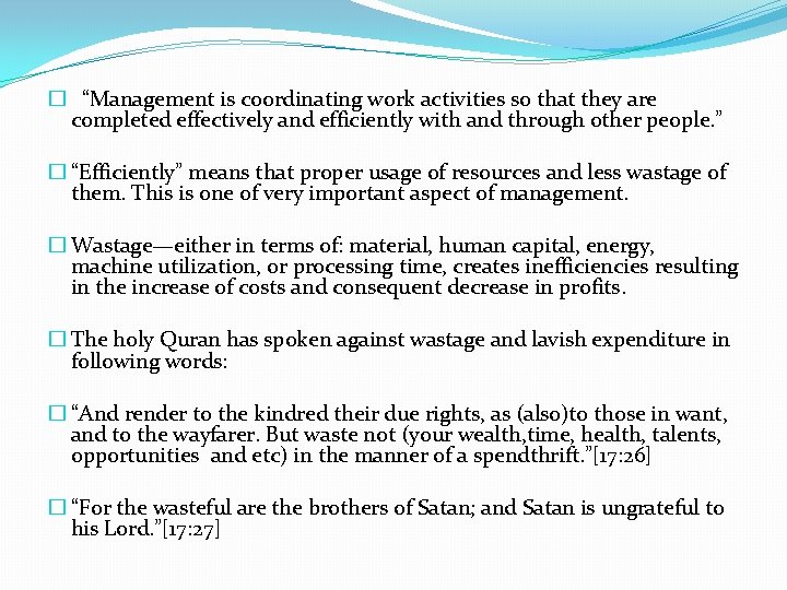 � “Management is coordinating work activities so that they are completed effectively and efficiently