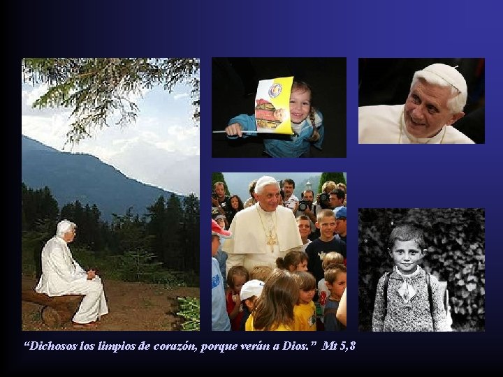 “Dichosos limpios de corazón, porque verán a Dios. ” Mt 5, 8 
