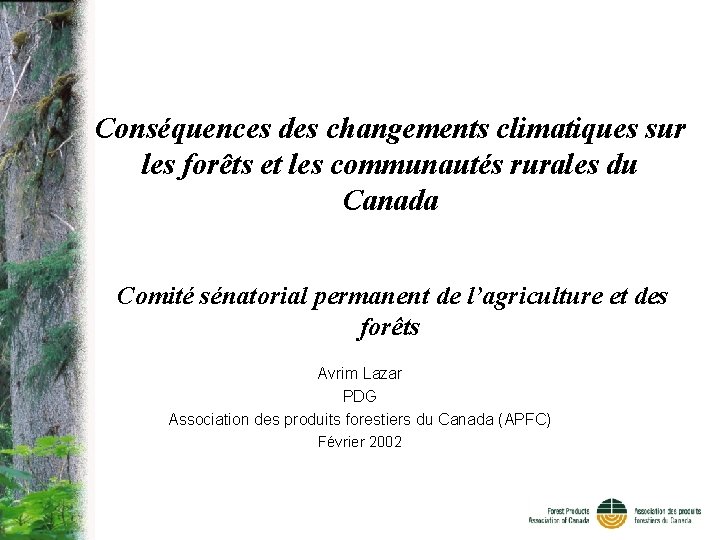 Conséquences des changements climatiques sur les forêts et les communautés rurales du Canada Comité