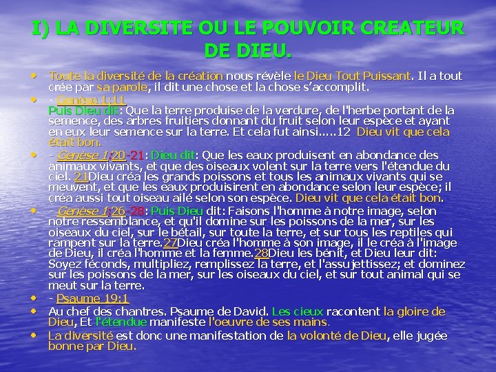 I) LA DIVERSITE OU LE POUVOIR CREATEUR DE DIEU. • Toute la diversité de