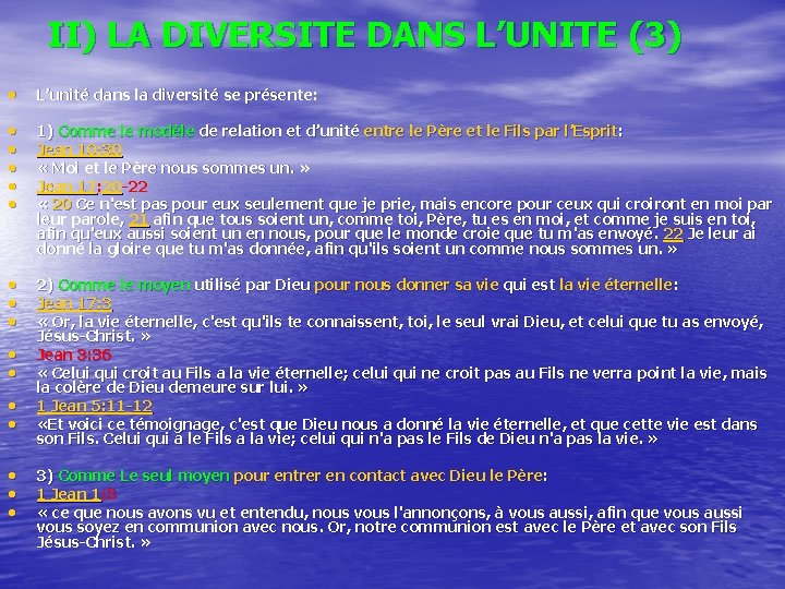 II) LA DIVERSITE DANS L’UNITE (3) • L’unité dans la diversité se présente: •