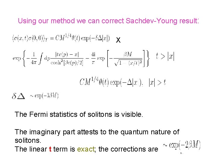 Using our method we can correct Sachdev-Young result: X The Fermi statistics of solitons Using our method we can correct Sachdev-Young result: X The Fermi statistics of solitons